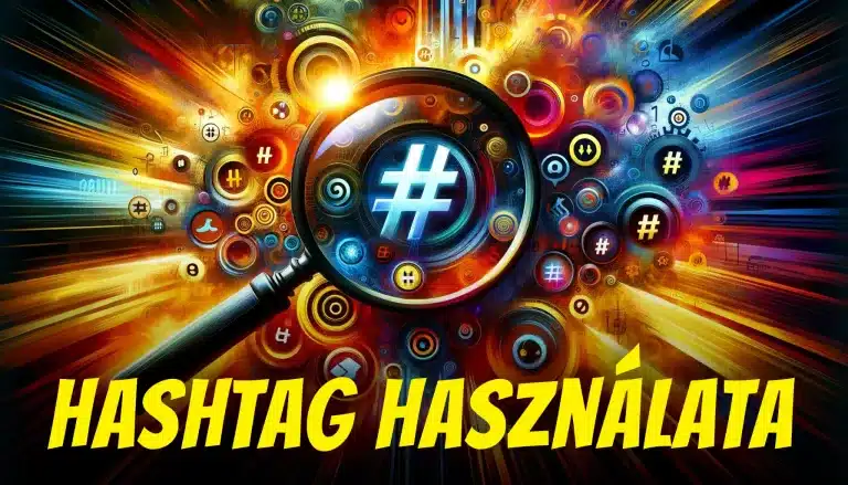 A hashtag jelentése és használata a közösségi médiában