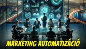 Marketing automatizálás, marketing automatizáció