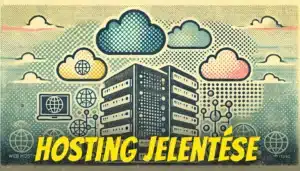 Web hosting jelentése, honlap webtárhely típusai